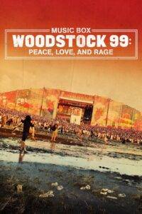 Music Box. Woodstock ’99: Pokój, miłość i agresja
